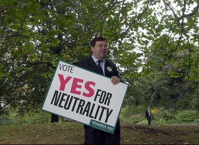 In 2002, Fianna Fáil said voting Yes to the Nice Treaty would ensure neutrality.